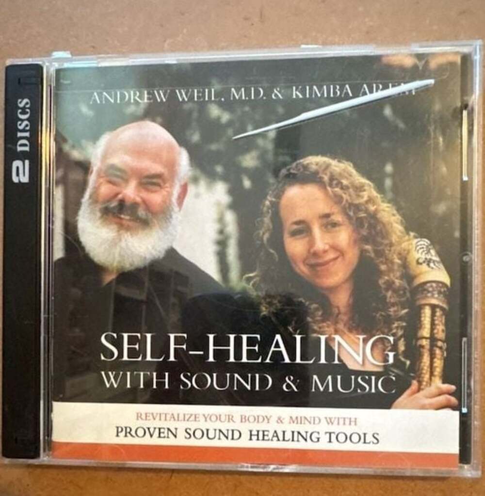 Self-Healing with Sound & Music 2-CD Set by Andrew Weil, M.D. & Kimba Arem